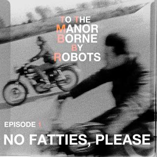 Episode 1 – No Fatties, Please